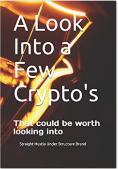 A Look into a Few Cryptos That could be worth looking into